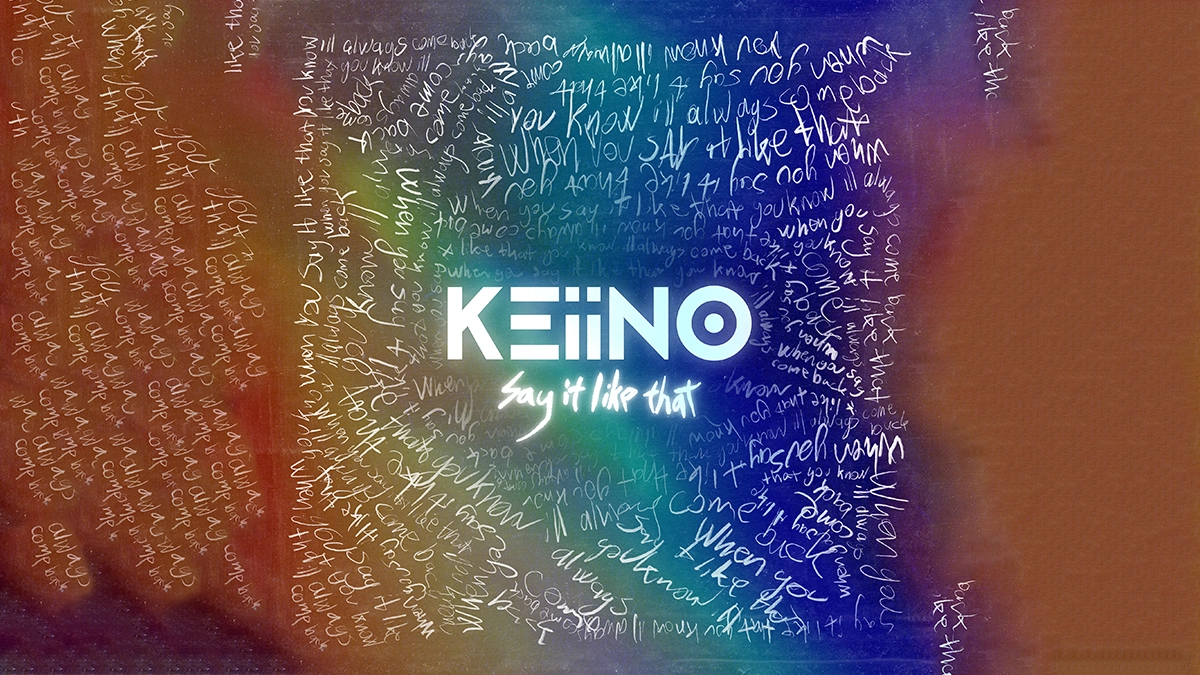 Say It Like That - KEiiNO