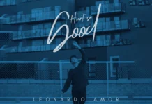 Leonardo Amor’s Latest Single «Hurt So Good»: A Promising New Release Leonardo Amor - Hurt So Good